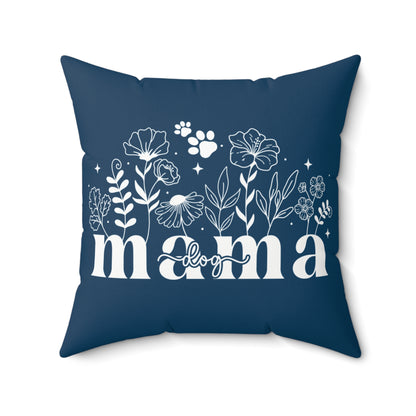 Dog Mama Spun Polyester Square Pillow